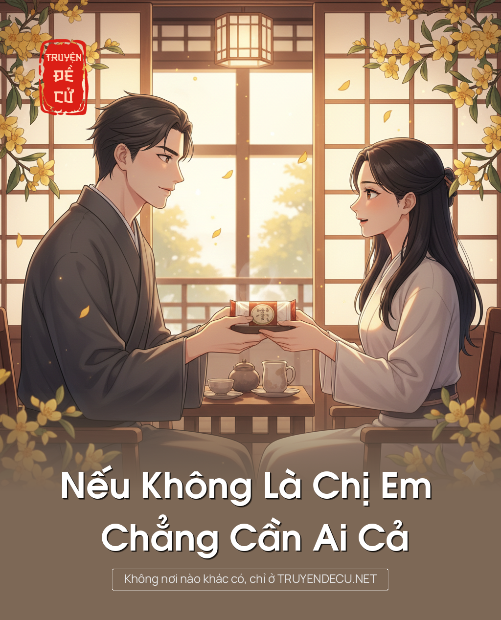 
                            Nếu Không Là Chị Em Chẳng Cần Ai Cả