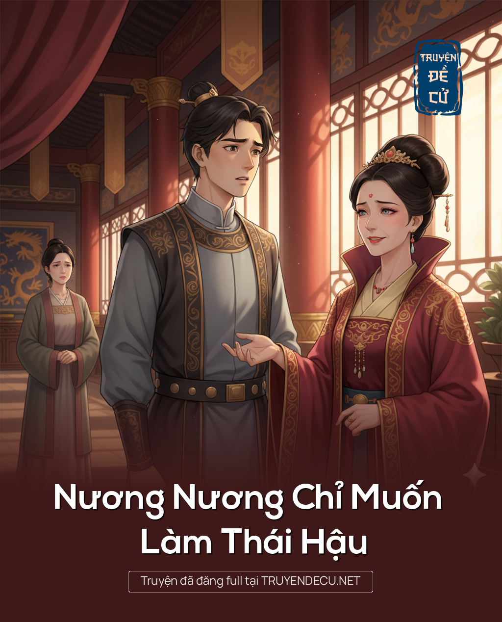 
                            Nương Nương Chỉ Muốn Làm Thái Hậu