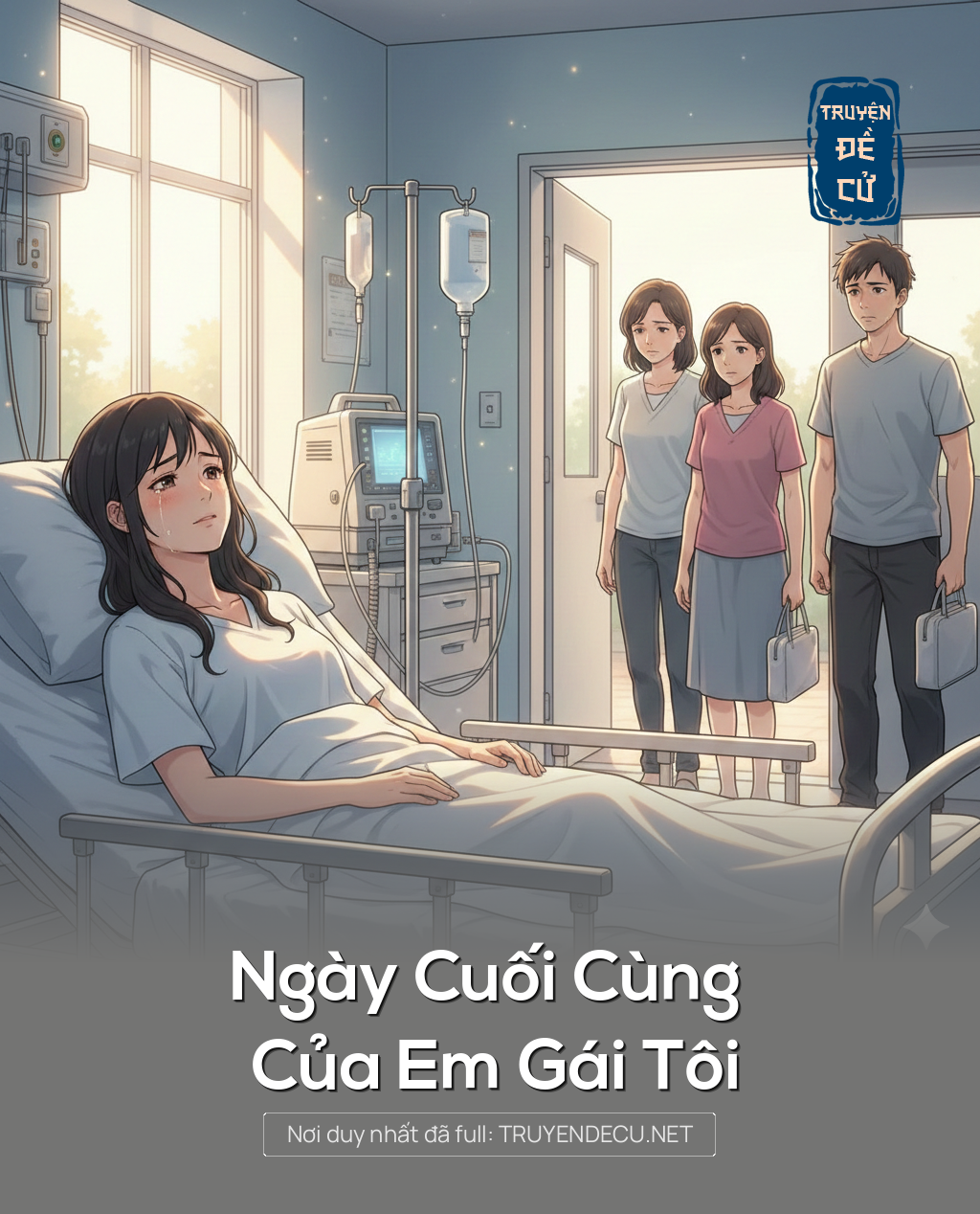 
                            Ngày Cuối Cùng Của Em Gái Tôi