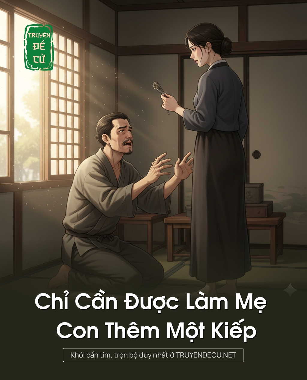 
                            Chỉ Cần Được Làm Mẹ Con Thêm Một Kiếp