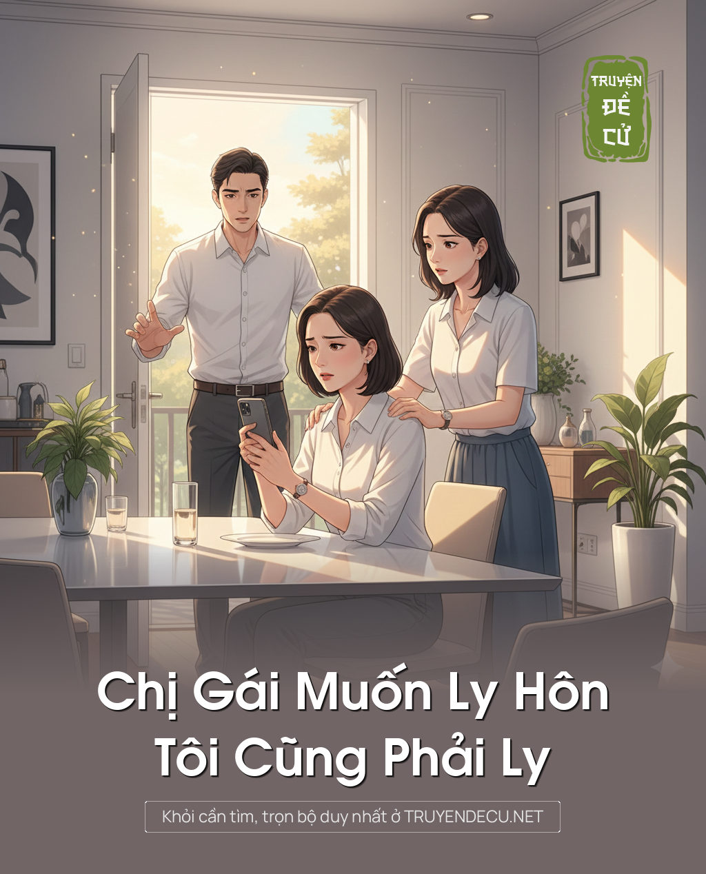 
                            Chị Gái Muốn Ly Hôn Tôi Cũng Phải Ly