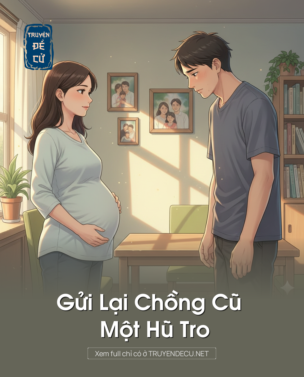 
                            Gửi Lại Chồng Cũ Một Hũ Tro