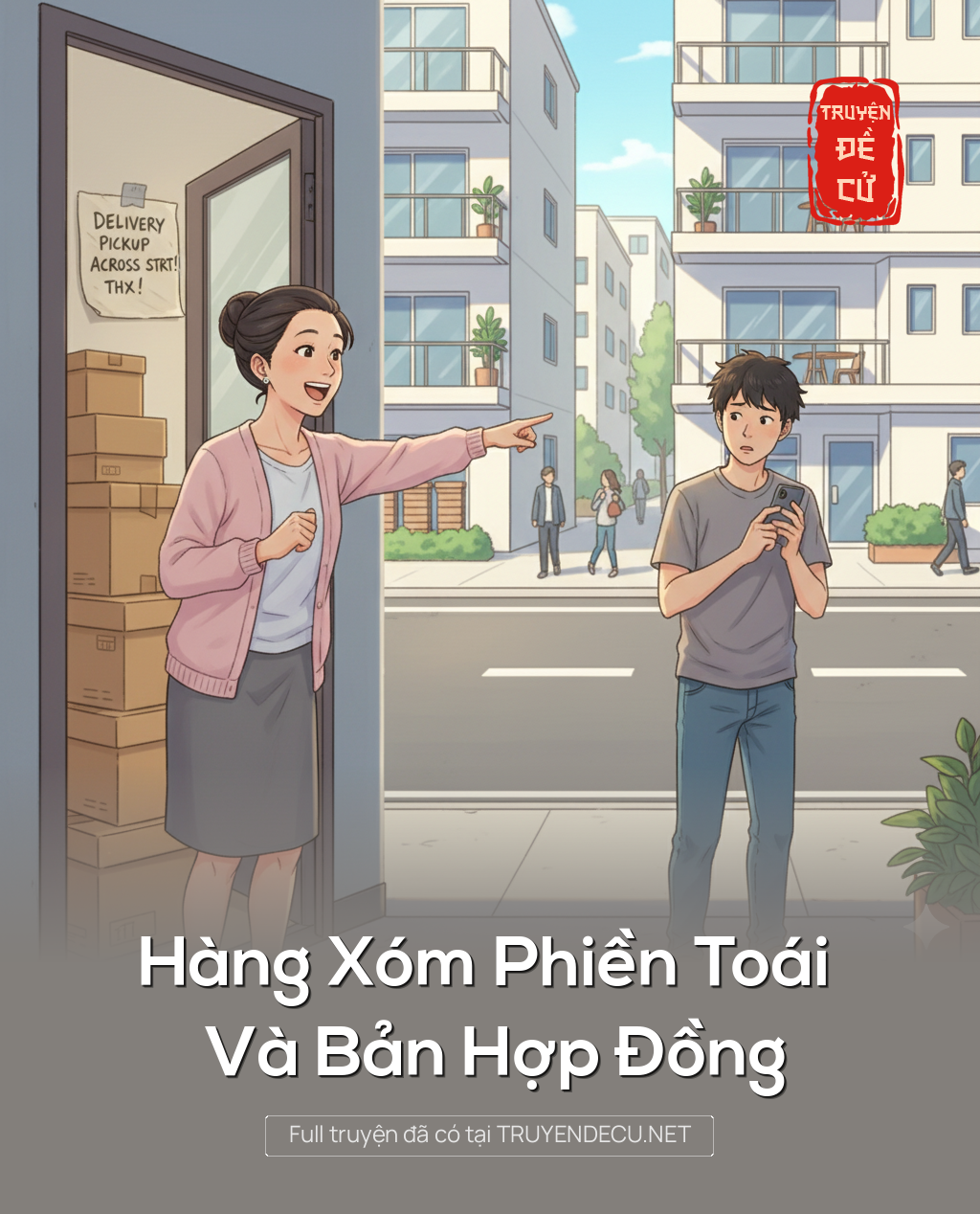 
                            Hàng Xóm Phiền Toái Và Bản Hợp Đồng