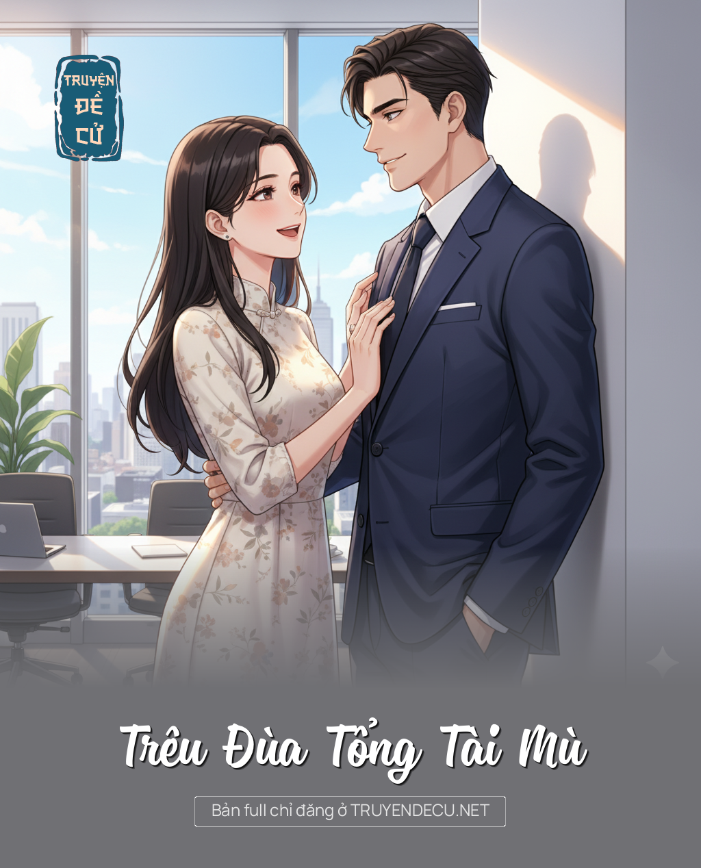 
                            Trêu Đùa Tổng Tài Mù