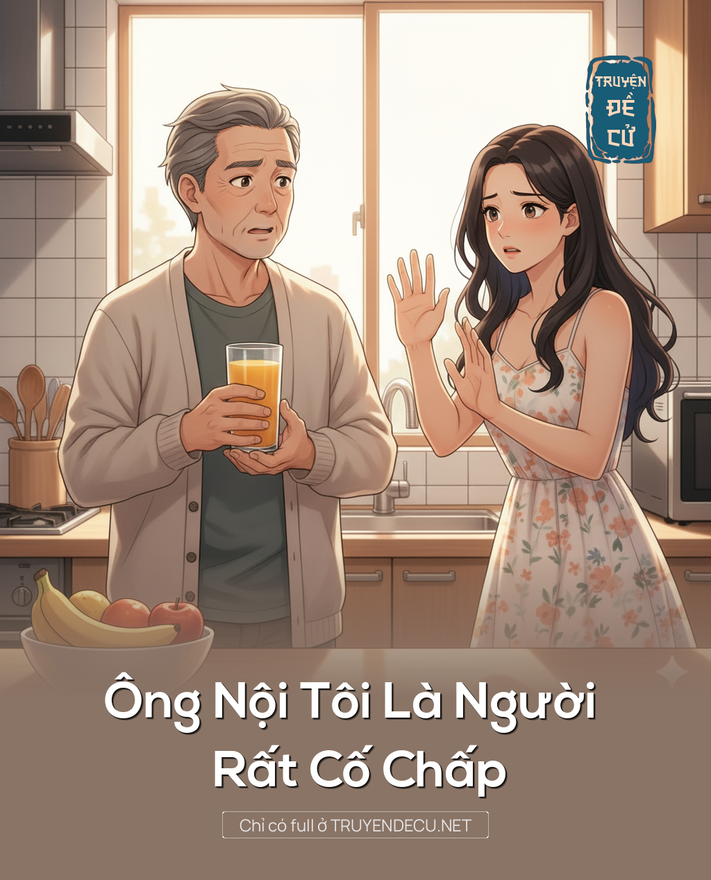 
                            Ông Nội Tôi Là Người Rất Cố Chấp