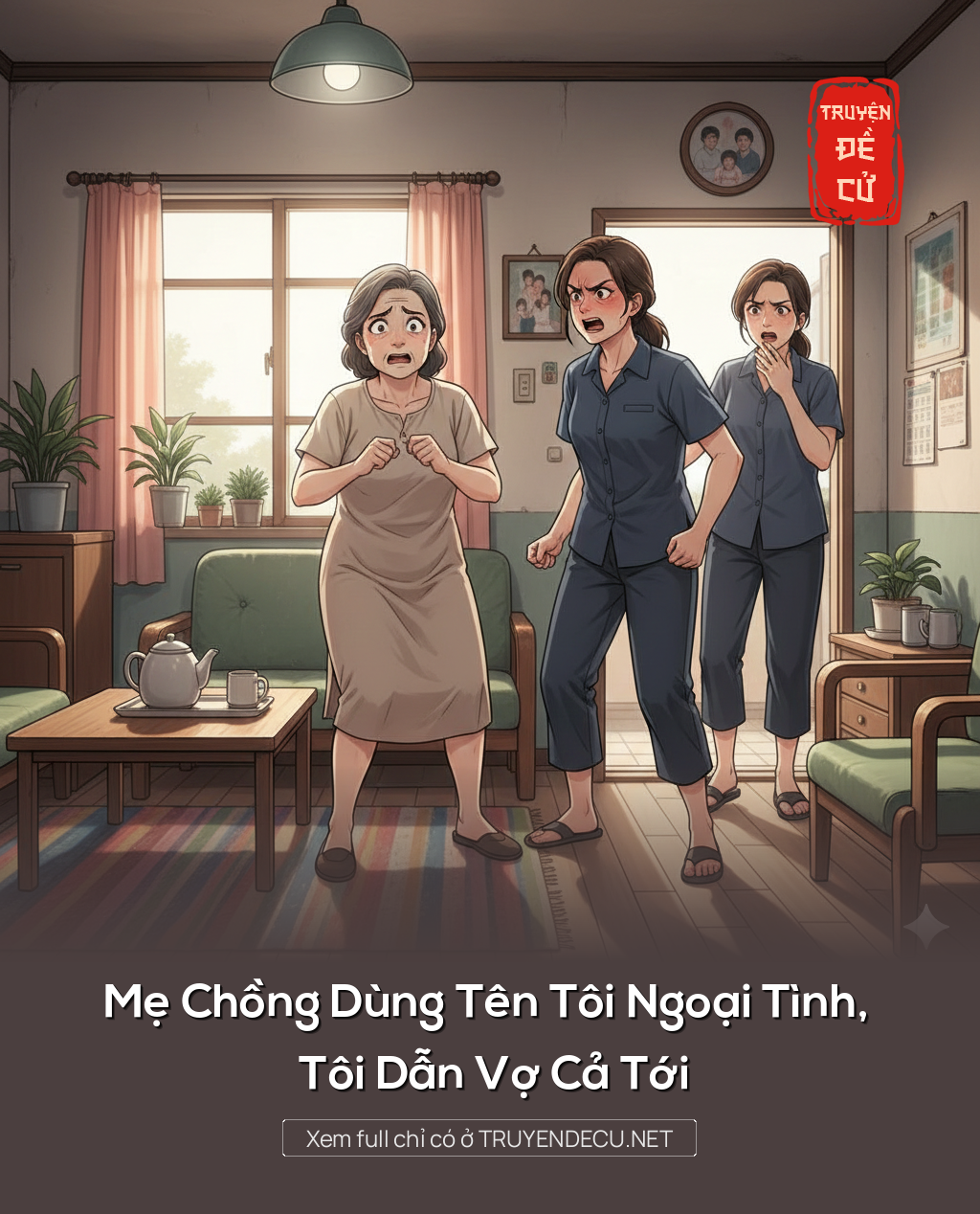 
                            Mẹ Chồng Dùng Tên Tôi Ngoại Tình, Tôi Dẫn Vợ Cả Tới