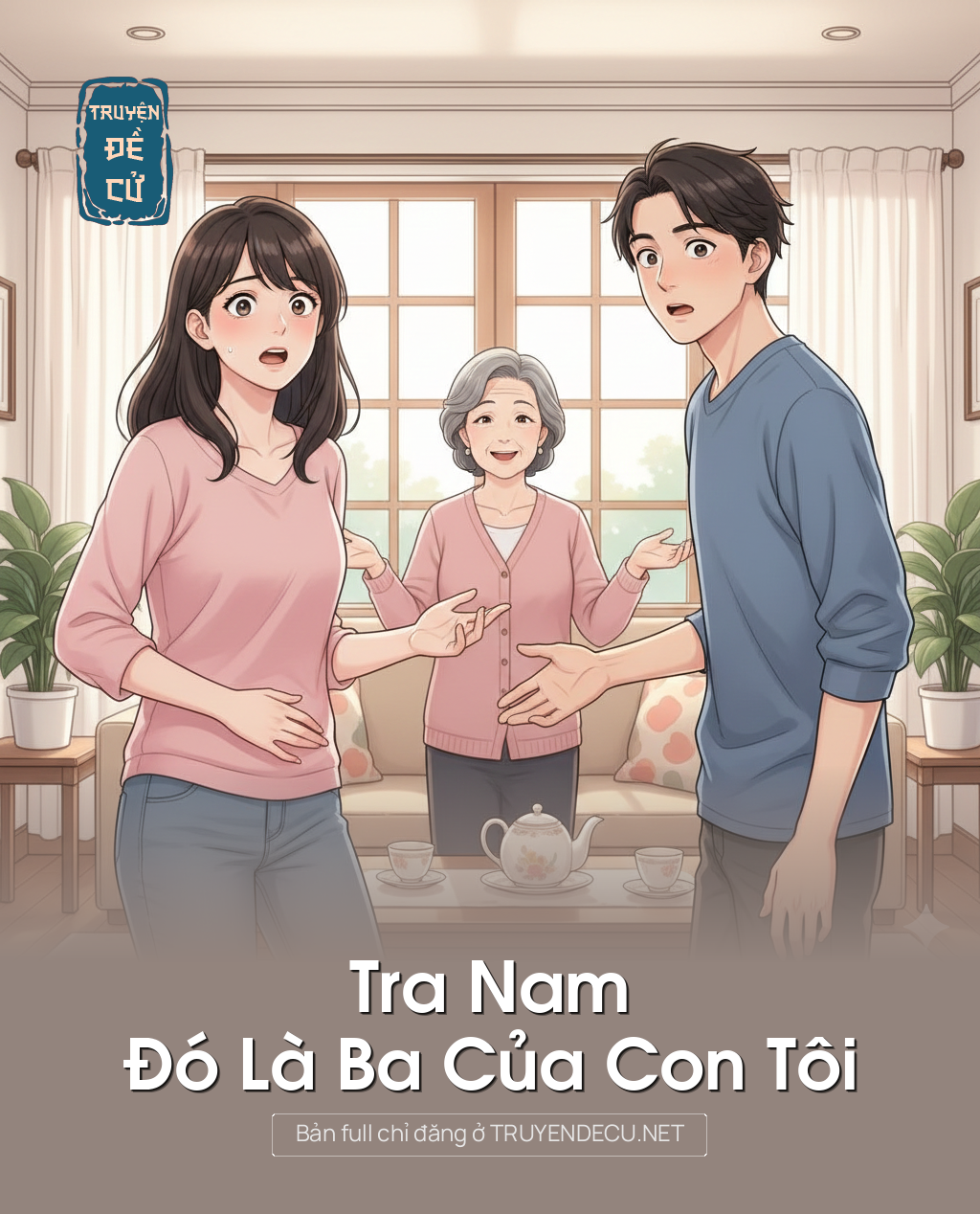 
                            Tra Nam Đó Là Ba Của Con Tôi