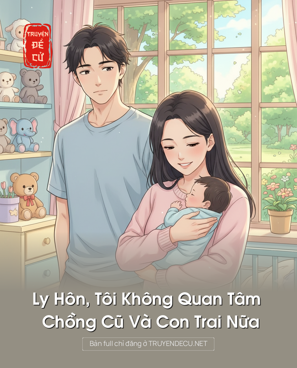 
                            Ly Hôn, Tôi Không Quan Tâm Chồng Cũ Và Con Trai Nữa
