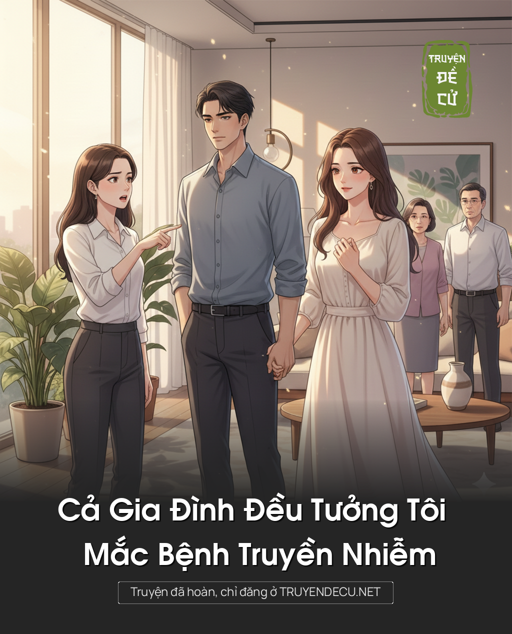 
                            Cả Gia Đình Đều Tưởng Tôi Mắc Bệnh Truyền Nhiễm