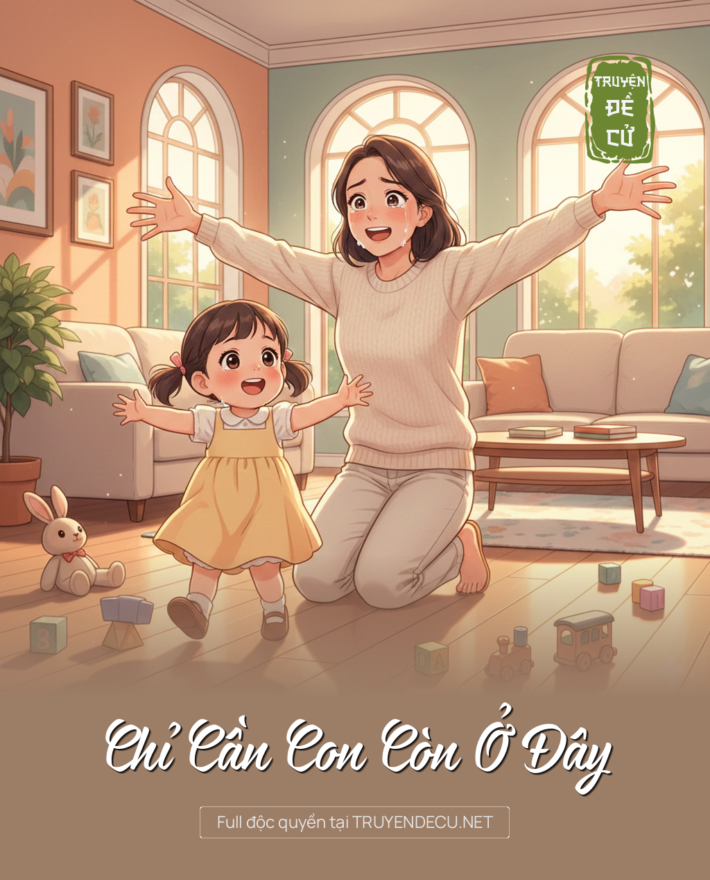 
                            Chỉ Cần Con Còn Ở Đây