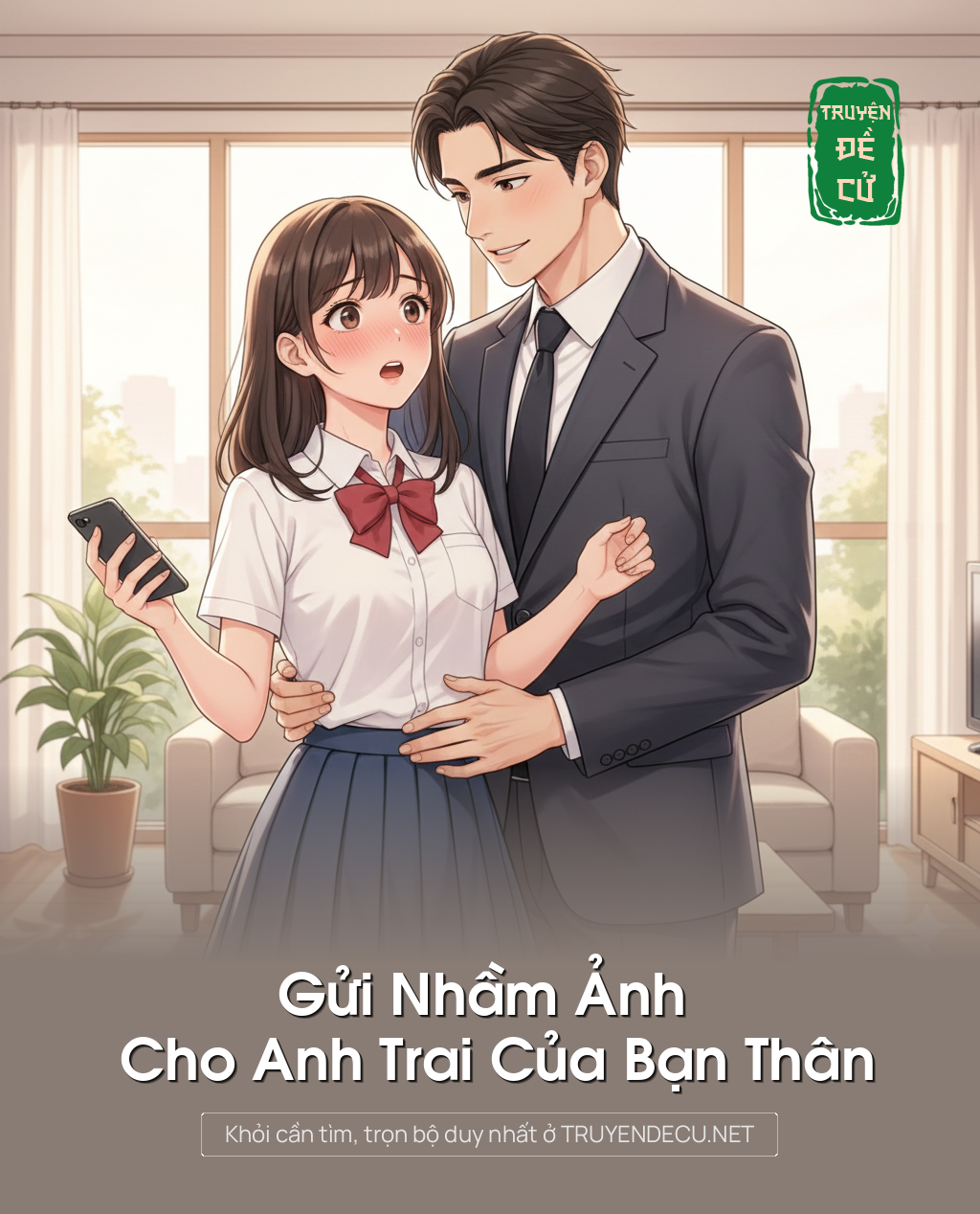 
                            Gửi Nhầm Ảnh Cho Anh Trai Của Bạn Thân