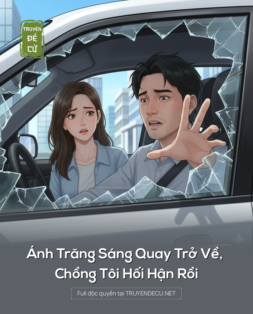 
                            Ánh Trăng Sáng Quay Trở Về, Chồng Tôi Hối Hận Rồi