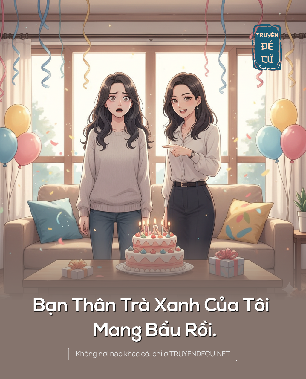 
                            Bạn Thân Trà Xanh Của Tôi Mang Bầu Rồi.