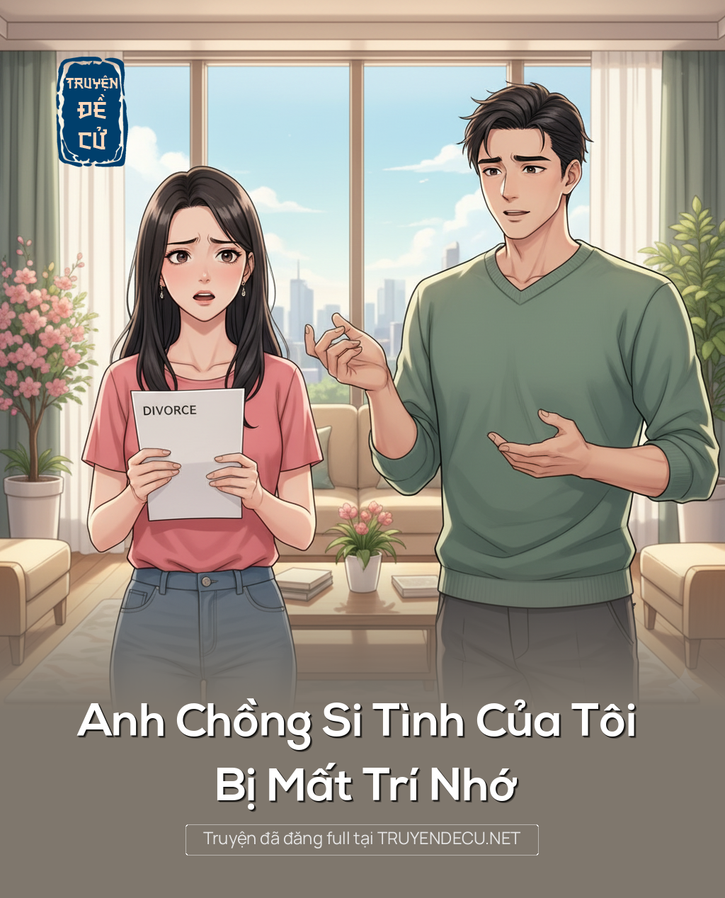 
                            Anh Chồng Si Tình Của Tôi Bị Mất Trí Nhớ