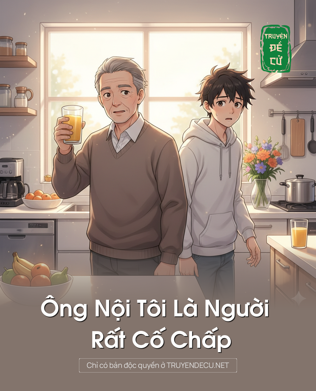 
                            Ông Nội Tôi Là Người Rất Cố Chấp