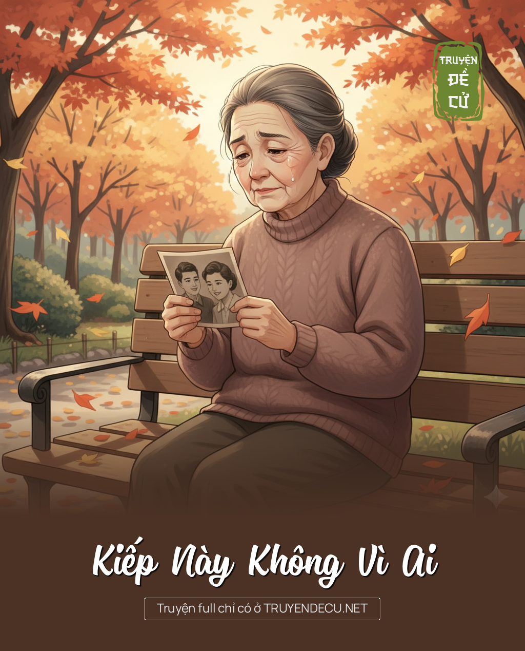 
                            Kiếp Này Không Vì Ai