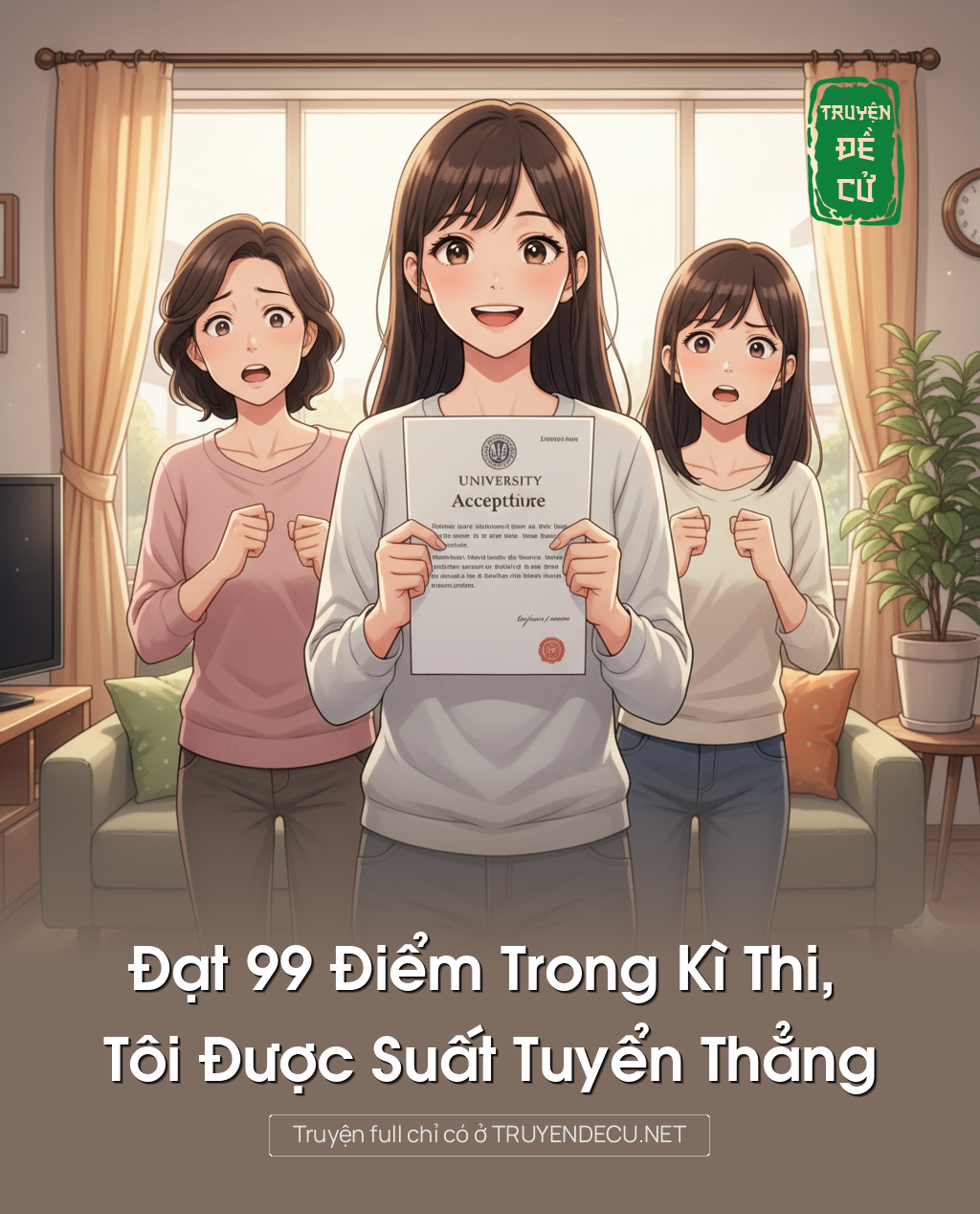 
                            Đạt 99 Điểm Trong Kì Thi, Tôi Được Suất Tuyển Thẳng