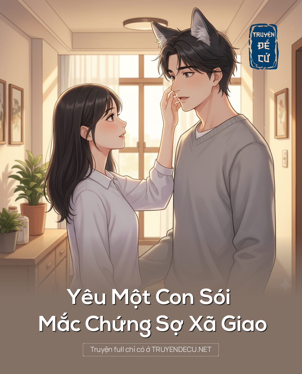 
                            Yêu Một Con Sói Mắc Chứng Sợ Xã Giao