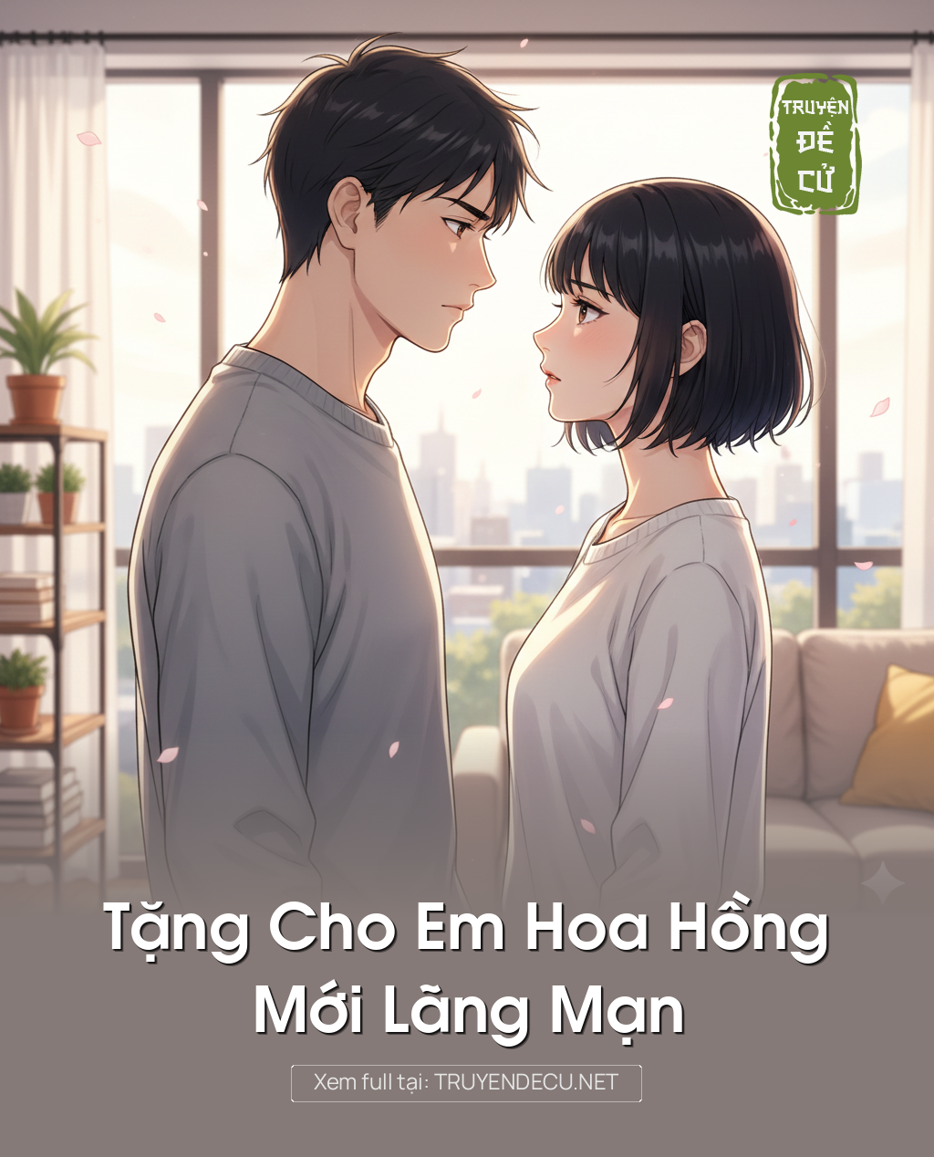 
                            Tặng Cho Em Hoa Hồng Mới Lãng Mạn