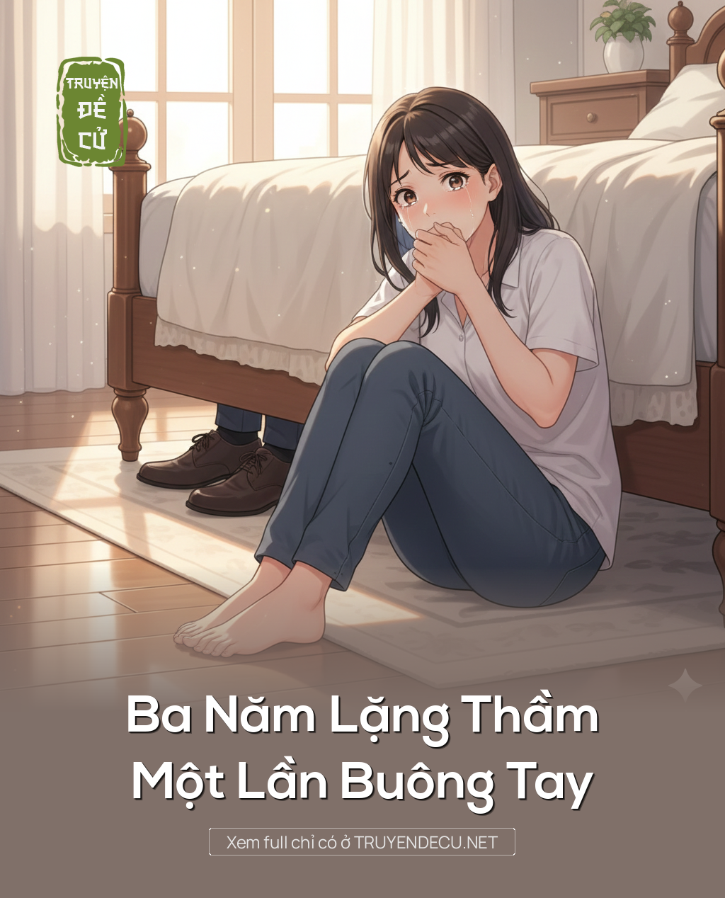 
                            Ba Năm Lặng Thầm, Một Lần Buông Tay