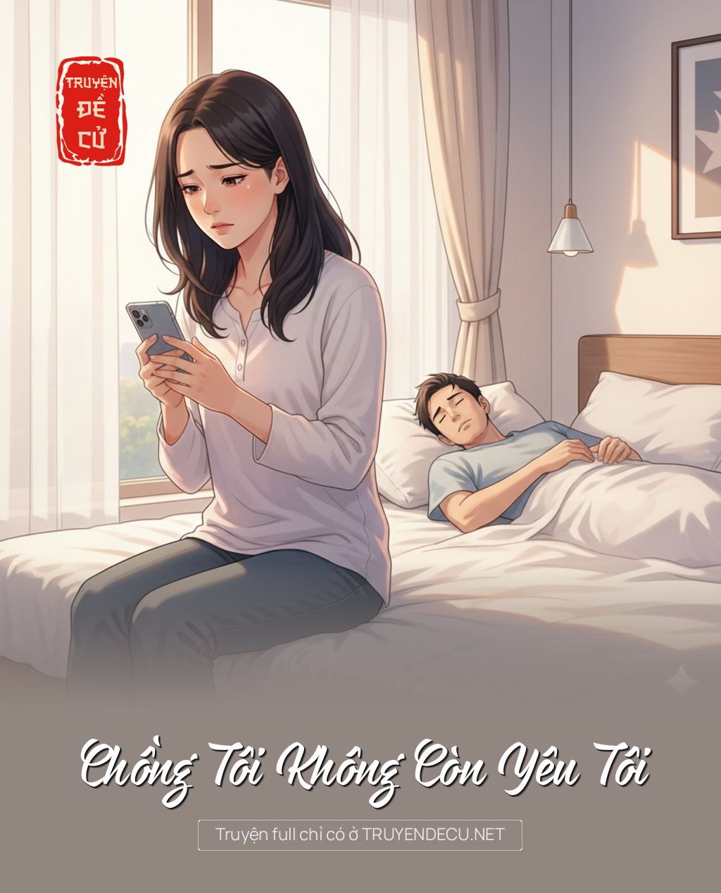 
                            Chồng Tôi Không Còn Yêu Tôi