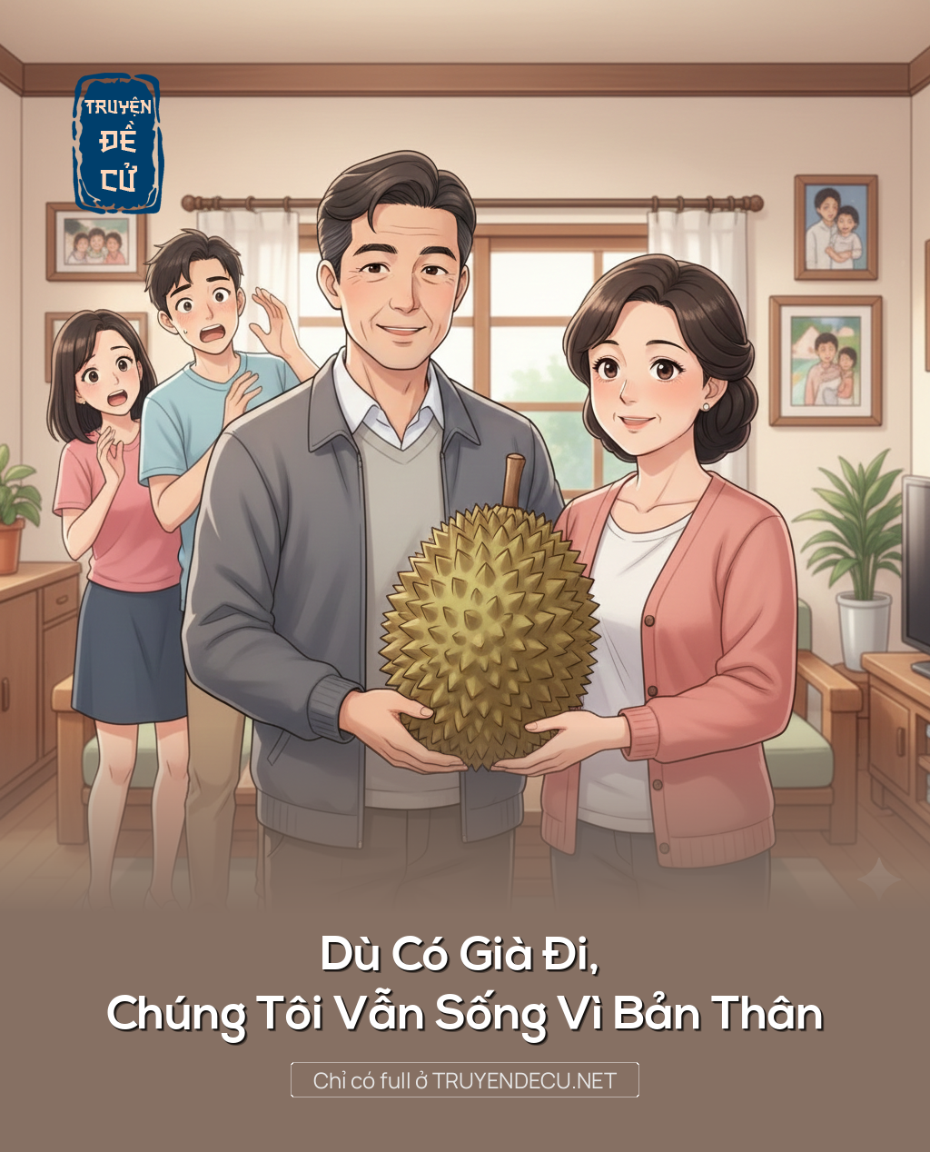 
                            Dù Có Già Đi, Chúng Tôi Vẫn Sống Vì Bản Thân