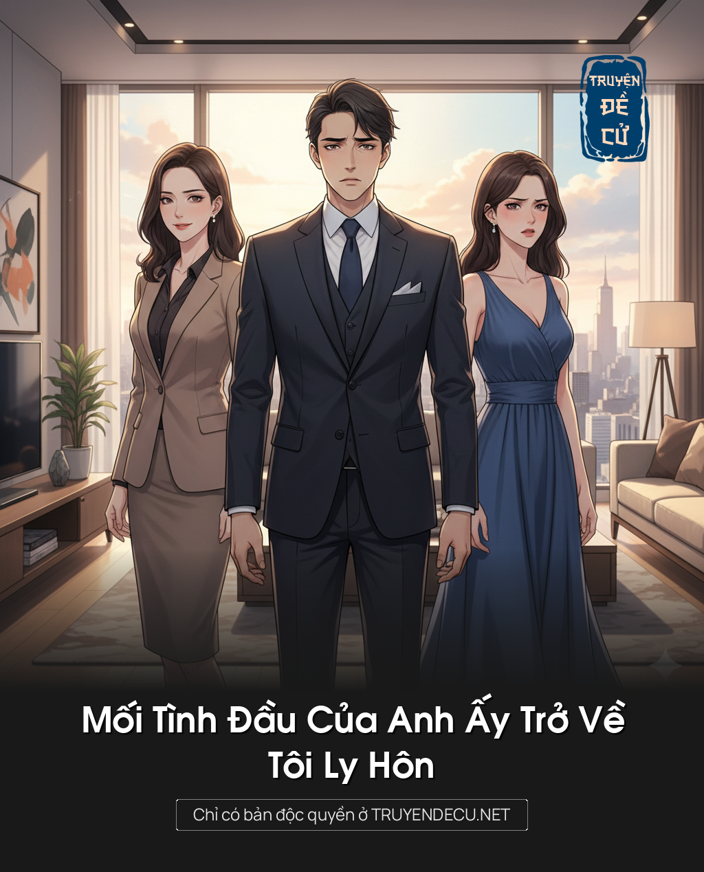 Mối Tình Đầu Của Anh Ấy Trở Về, Tôi Ly Hôn