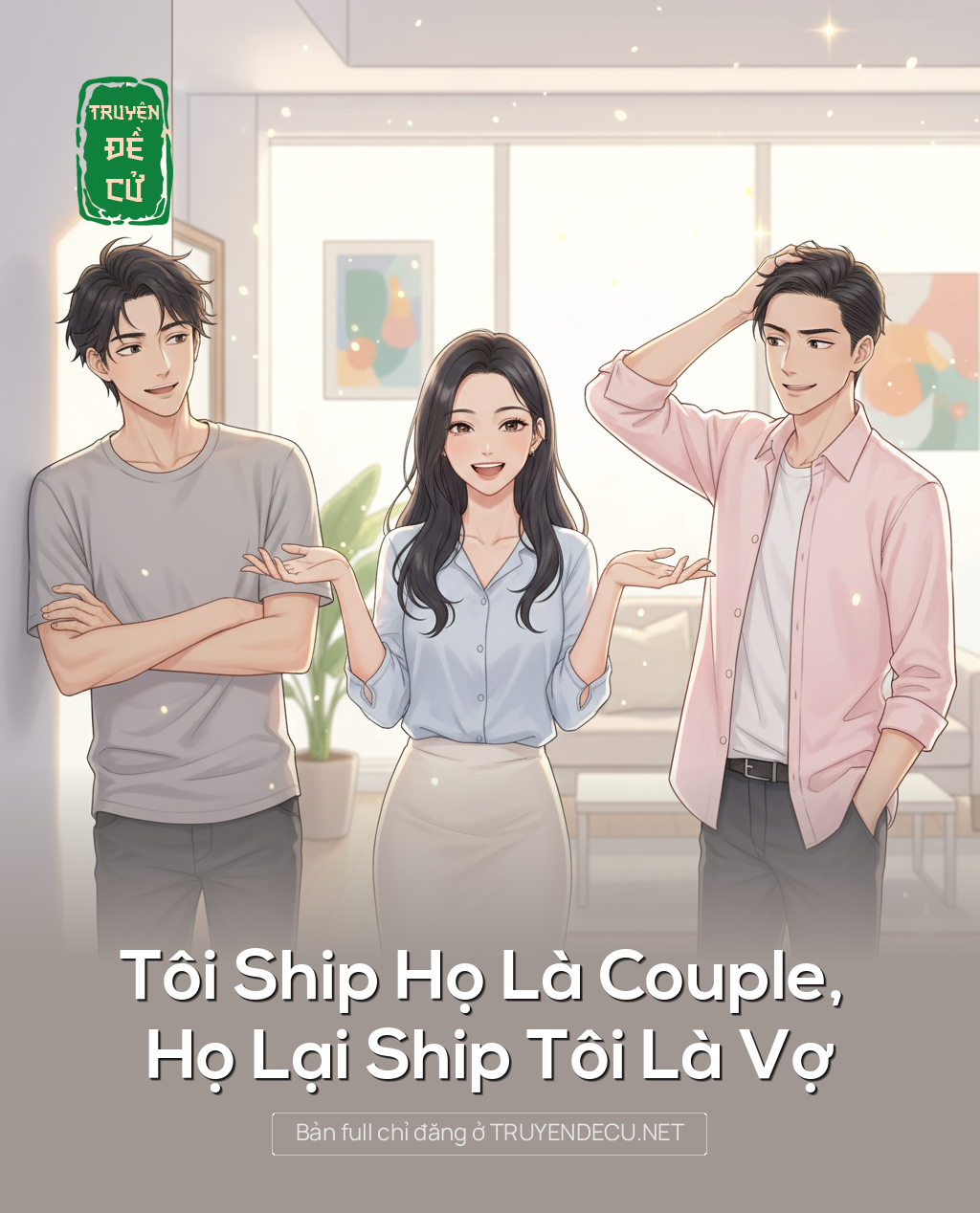 
                            Tôi Ship Họ Là Couple, Họ Lại Ship Tôi Là Vợ