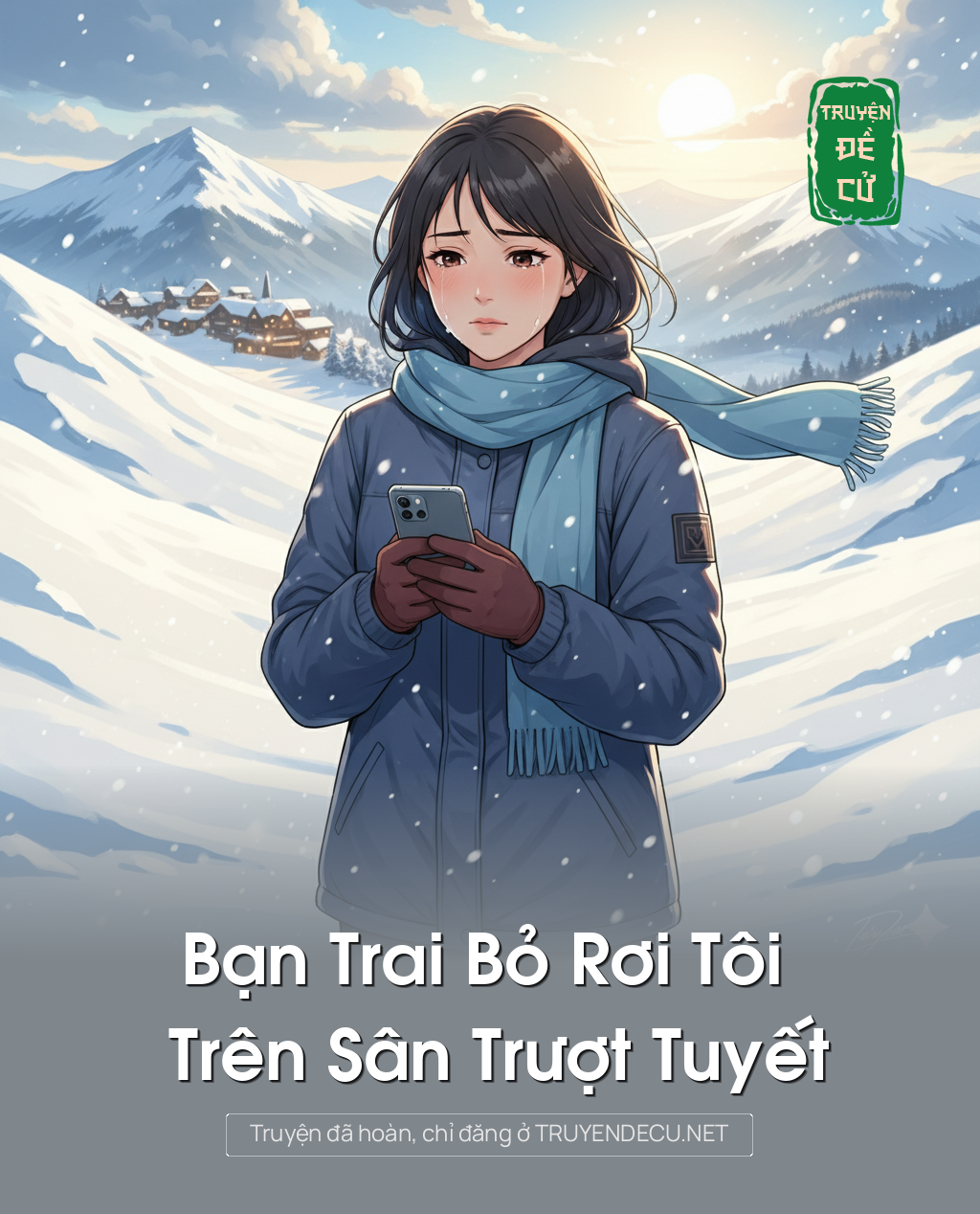 
                            Bạn Trai Bỏ Rơi Tôi Trên Sân Trượt Tuyết