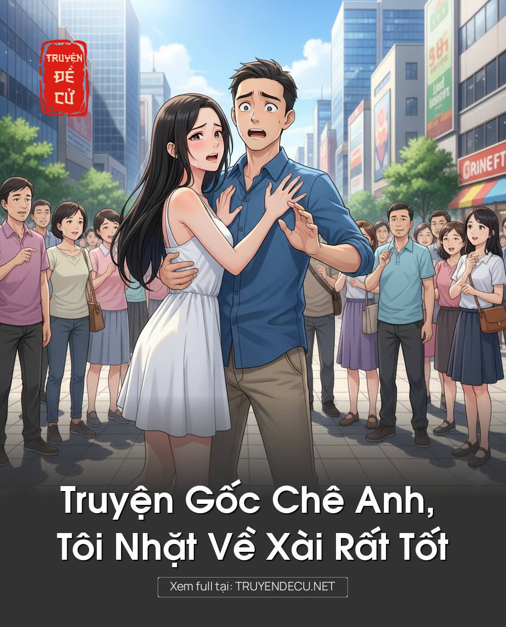 
                            Truyện Gốc Chê Anh, Tôi Nhặt Về Xài Rất Tốt