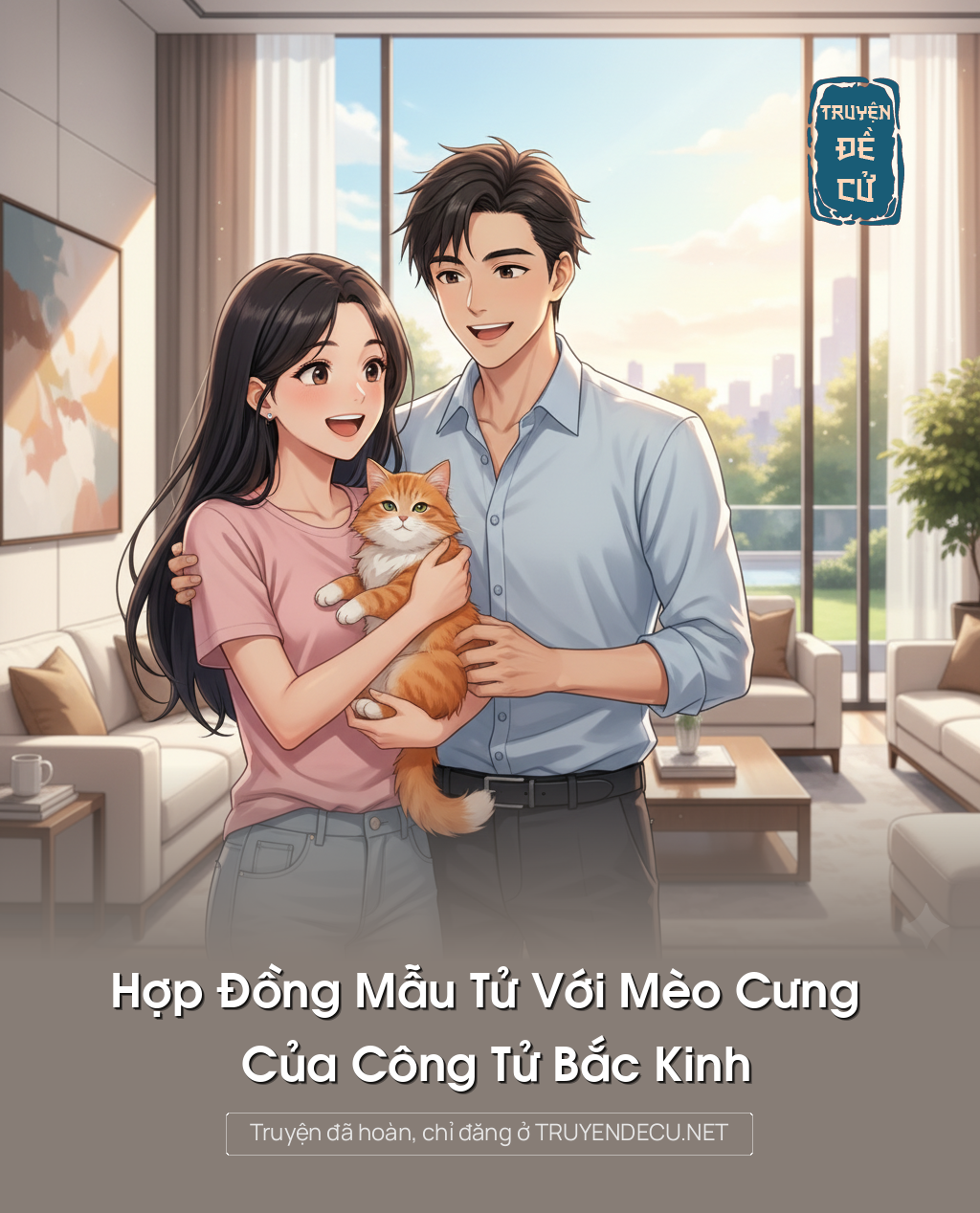 
                            Hợp Đồng Mẫu Tử Với Mèo Cưng Của Công Tử Bắc Kinh