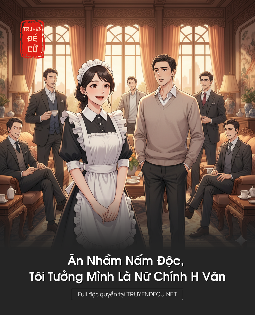 
                            Ăn Nhầm Nấm Độc, Tôi Tưởng Mình Là Nữ Chính H Văn