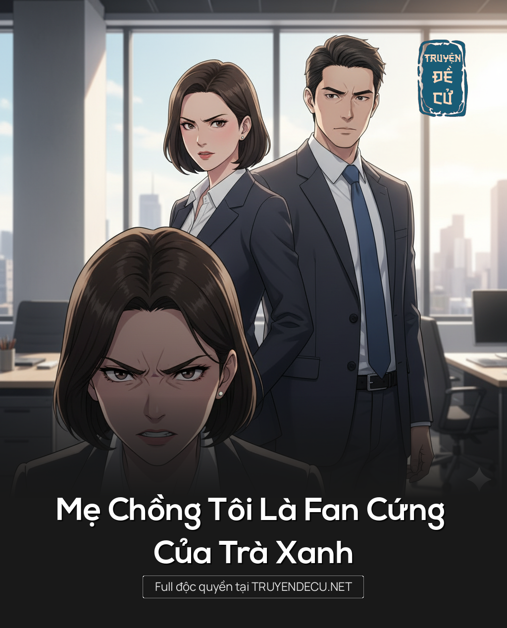 
                            Mẹ Chồng Tôi Là Fan Cứng Của Trà Xanh