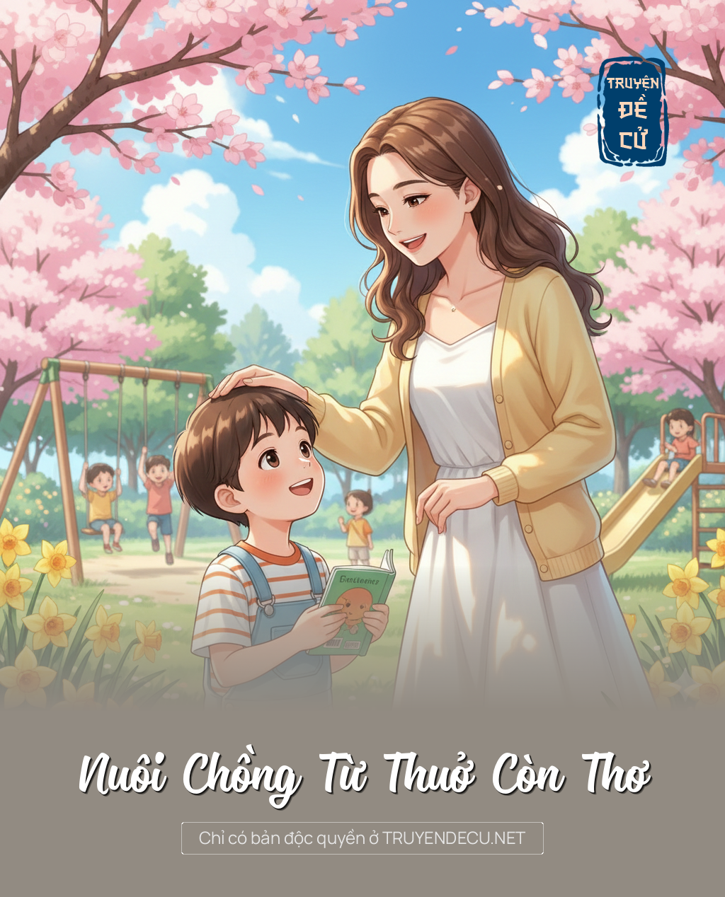 
                            Nuôi Chồng Từ Thuở Còn Thơ