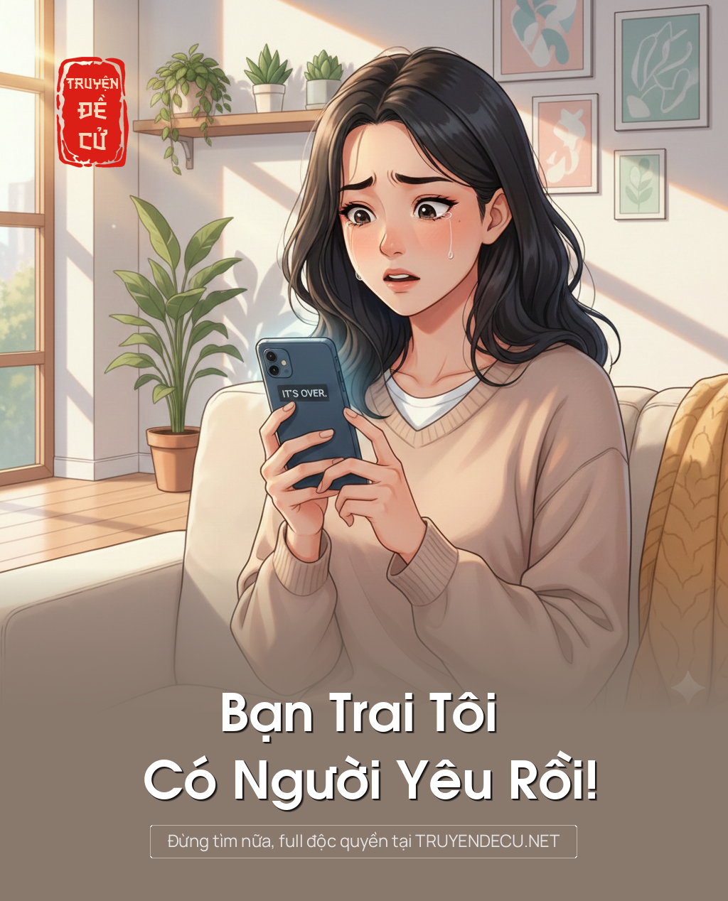 
                            Bạn Trai Tôi Có Người Yêu Rồi!