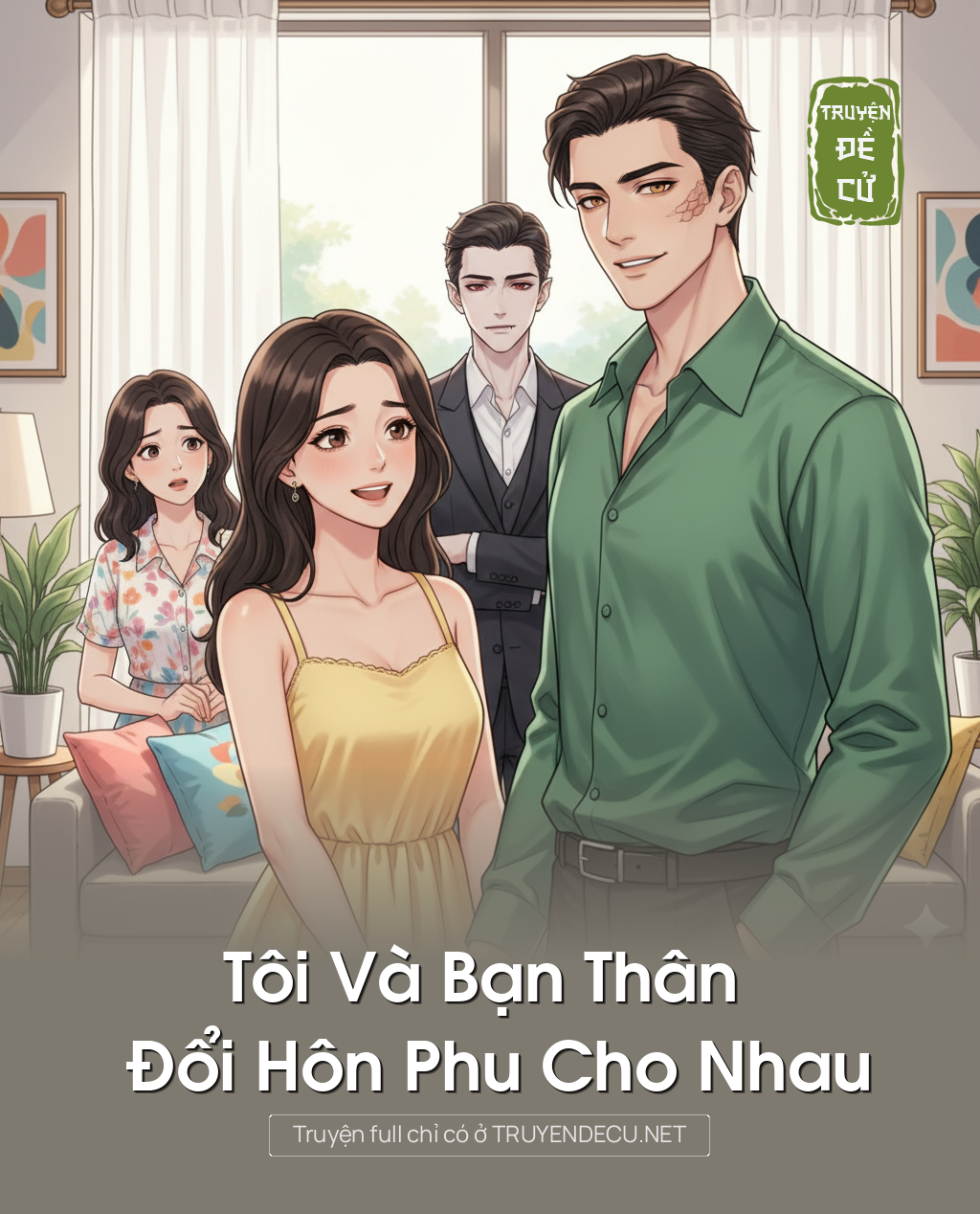 
                            Tôi Và Bạn Thân Đổi Hôn Phu Cho Nhau