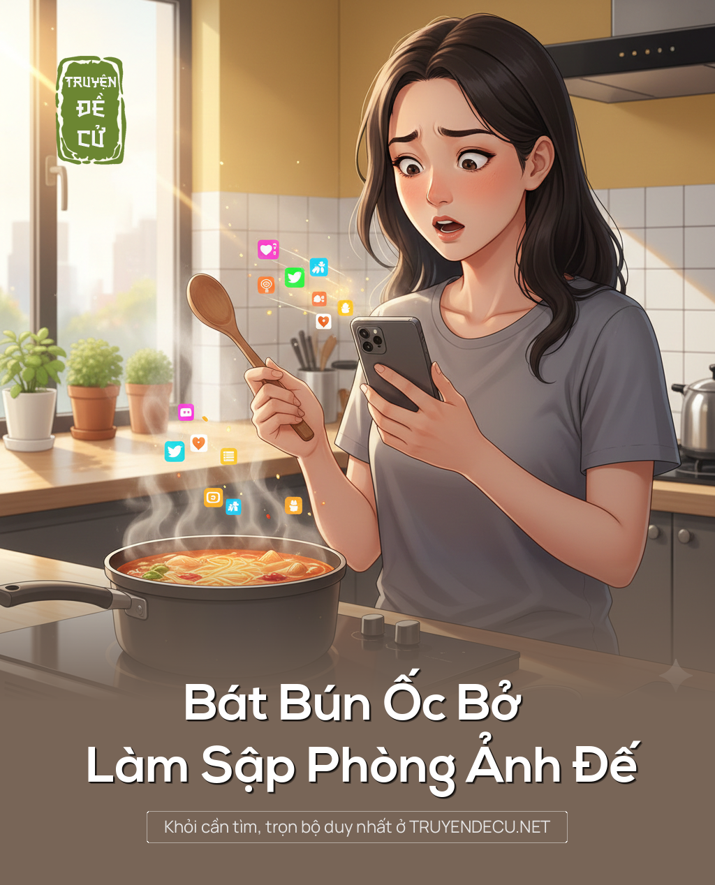 
                            Bát Bún Ốc Bở Làm Sập Phòng Ảnh Đế