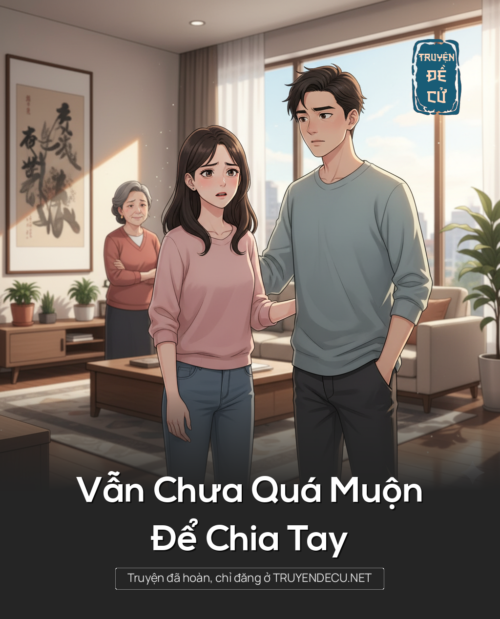 
                            Vẫn Chưa Quá Muộn Để Chia Tay