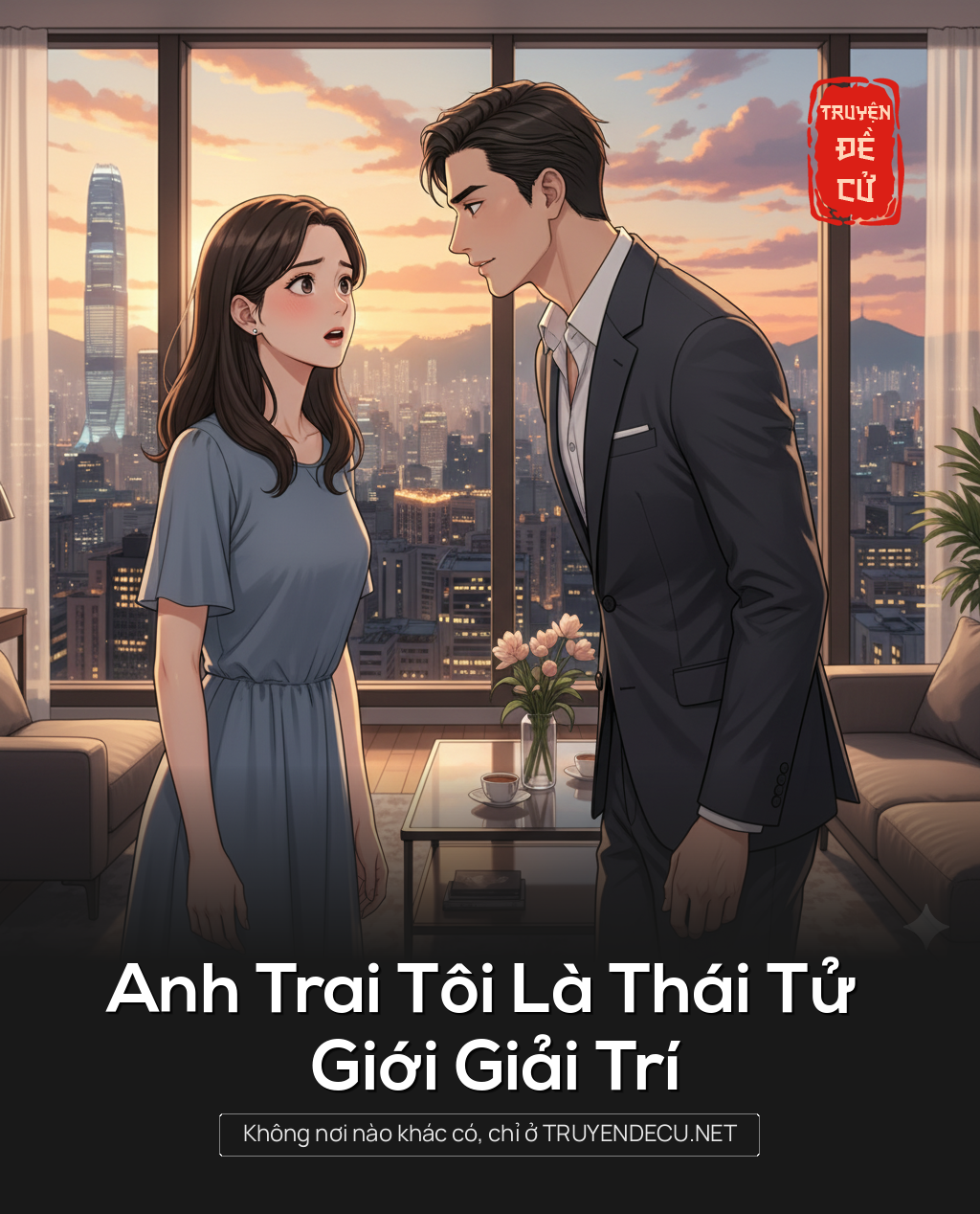 
                            Anh Trai Tôi Là Thái Tử Giới Giải Trí