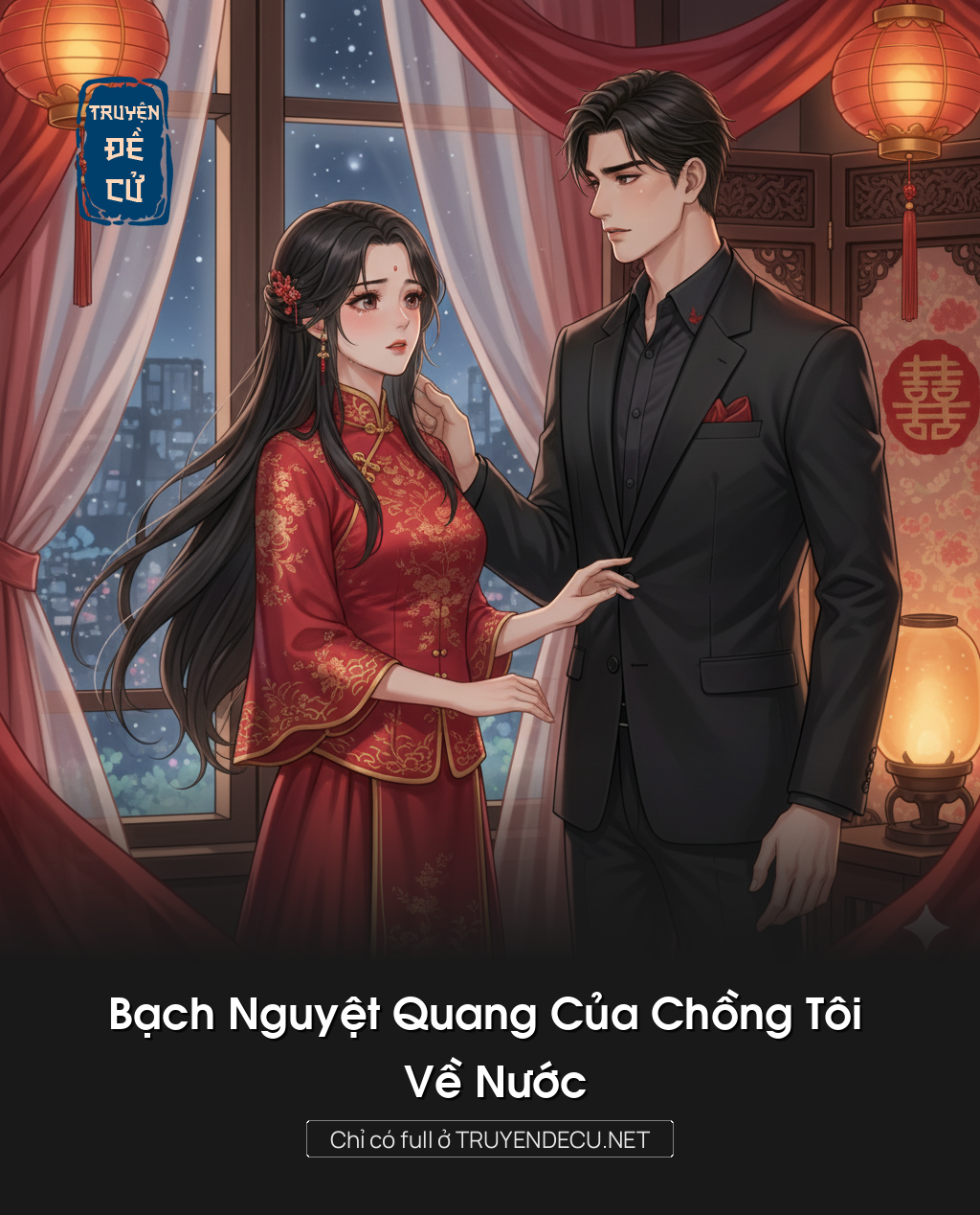 
                            Bạch Nguyệt Quang Của Chồng Tôi Về Nước