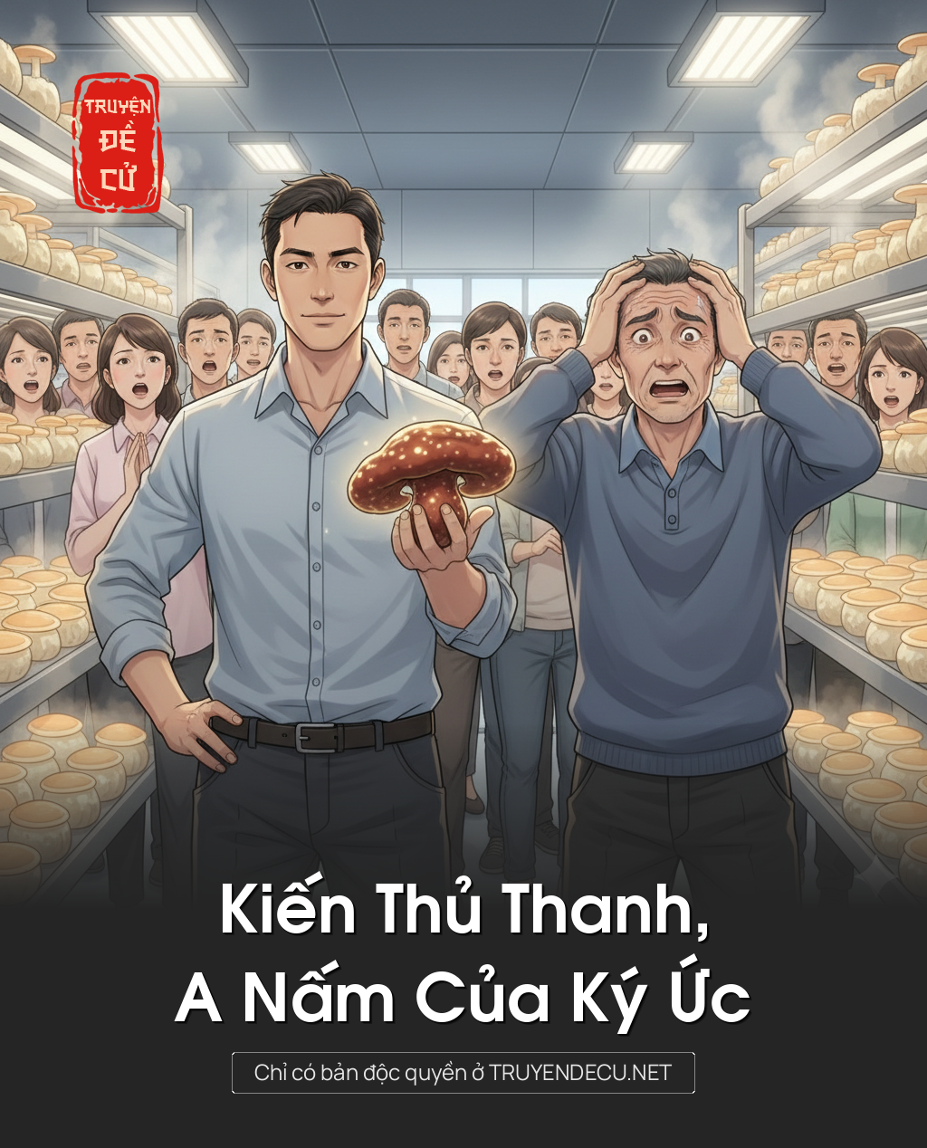 
                            Kiến Thủ Thanh,A Nấm Của Ký Ức