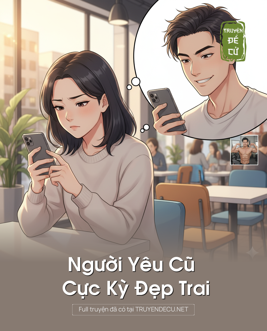 
                            Người Yêu Cũ Cực Kỳ Đẹp Trai