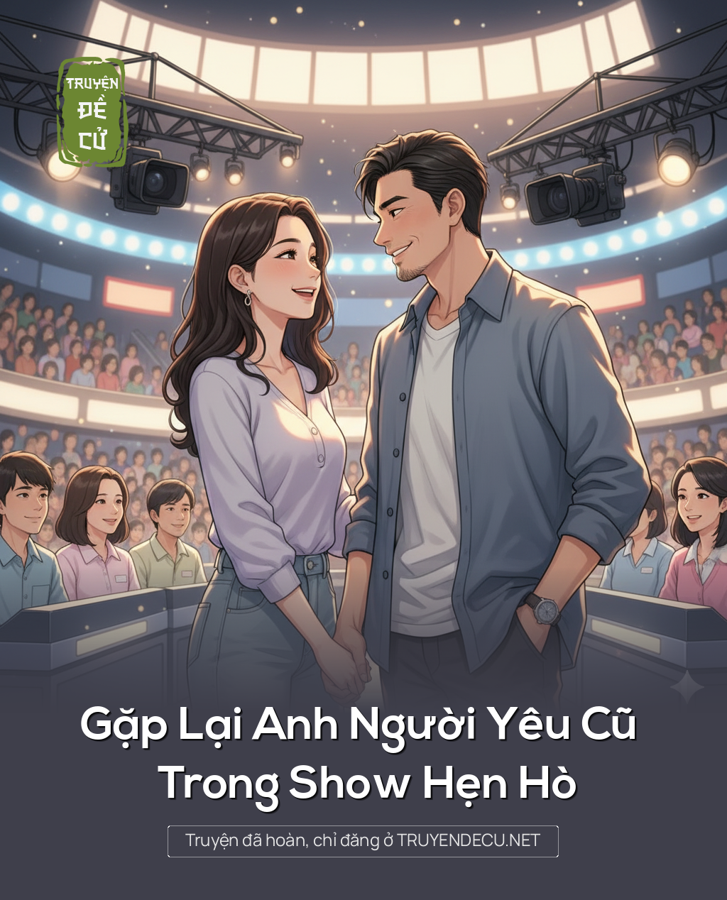 
                            Gặp Lại Anh Người Yêu Cũ Trong Show Hẹn Hò