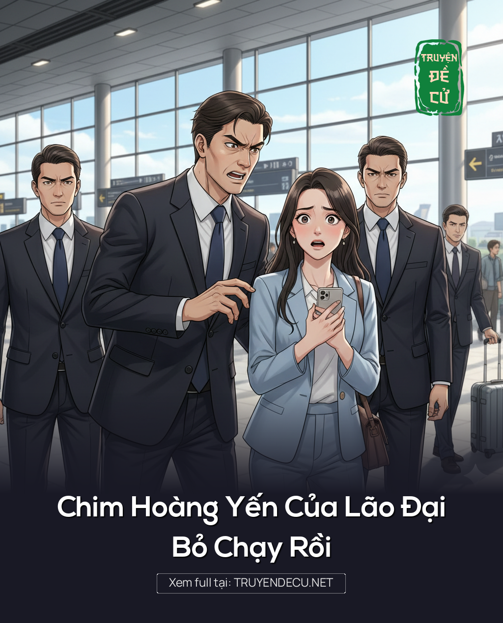 
                            Chim Hoàng Yến Của Lão Đại Bỏ Chạy Rồi