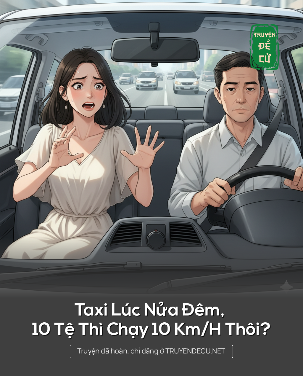 
                            Taxi Lúc Nửa Đêm, 10 Tệ Thì Chạy 10 Km/H Thôi?
