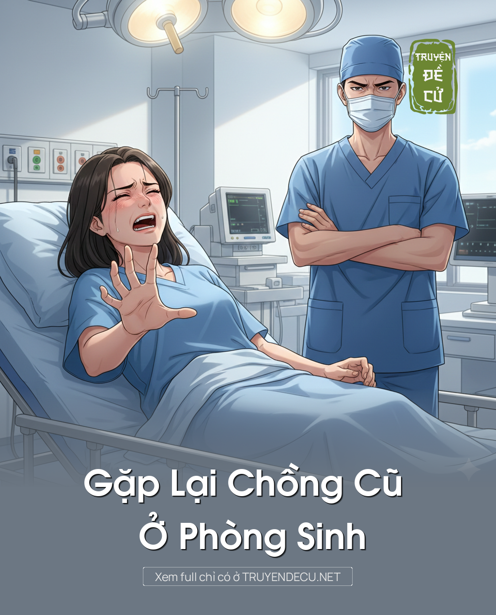 
                            Gặp Lại Chồng Cũ Ở Phòng Sinh