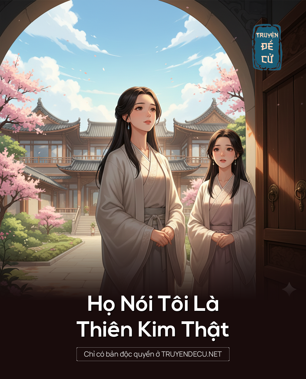 
                            Họ Nói Tôi Là Thiên Kim Thật