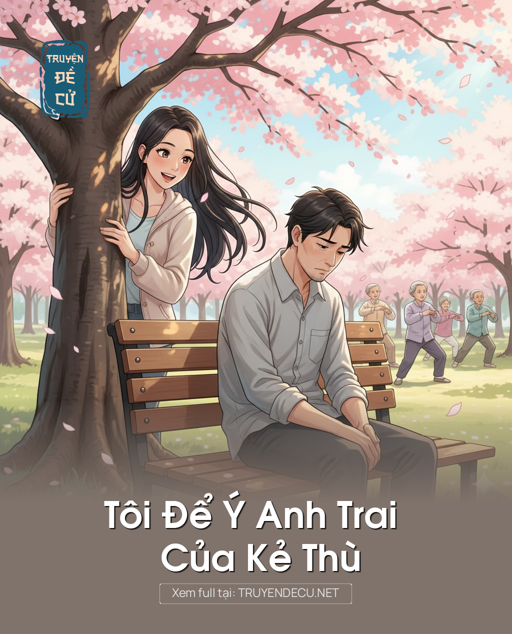 
                            Tôi Để Ý Anh Trai Của Kẻ Thù