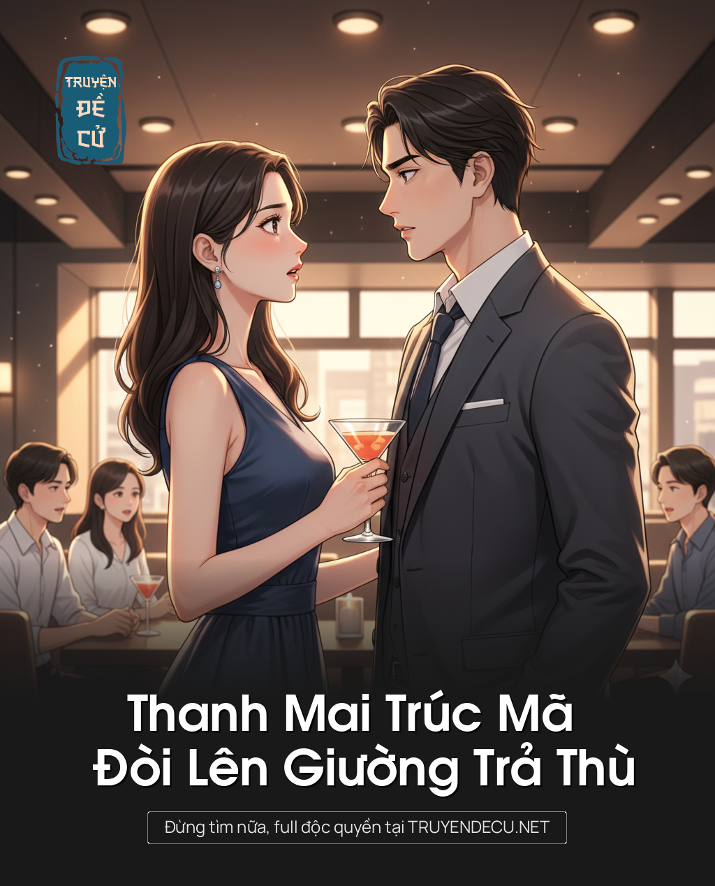 Thanh Mai Trúc Mã Đòi Lên Giường Trả Thù