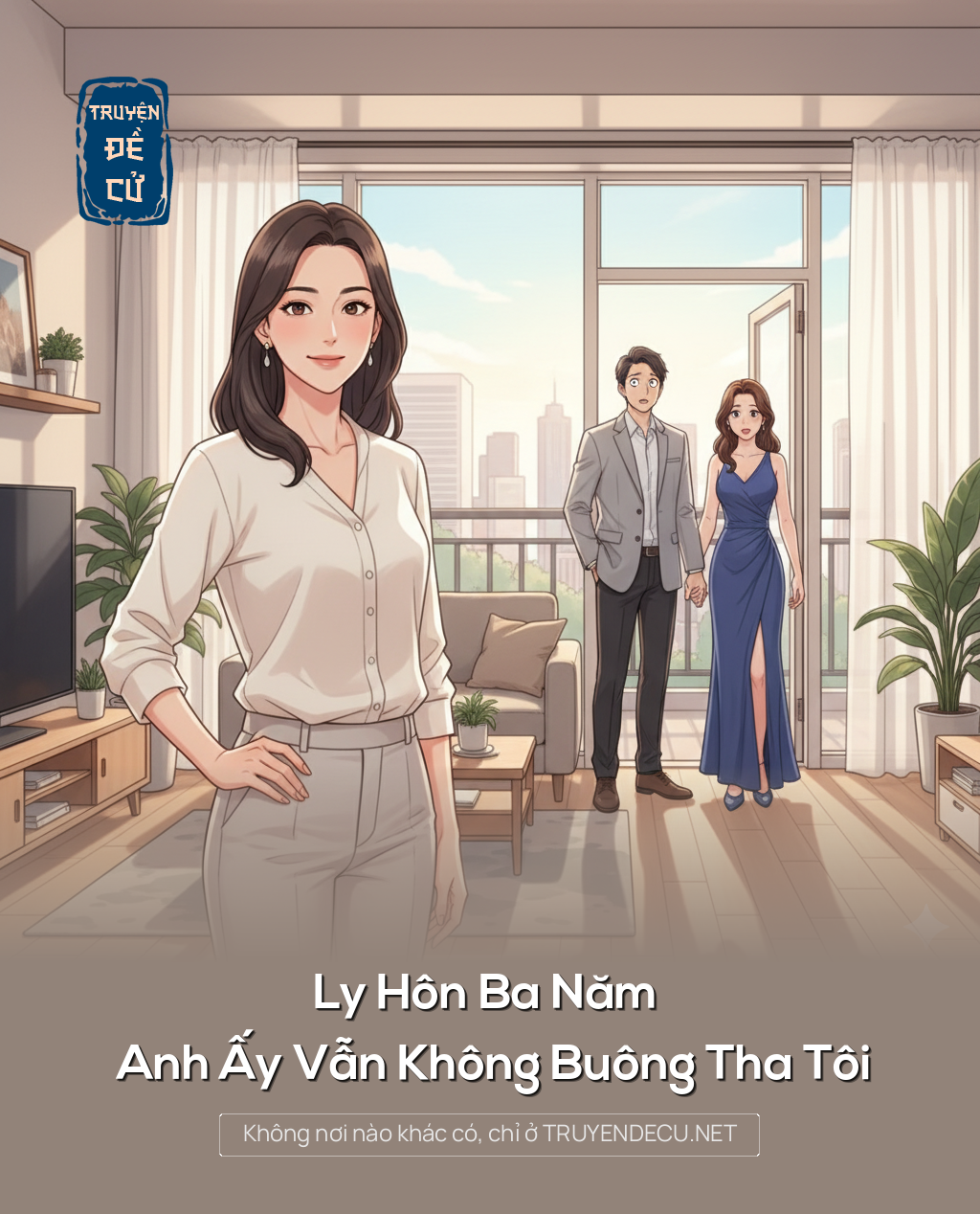 
                            Ly Hôn Ba Năm , Anh Ấy Vẫn Không Buông Tha Tôi
